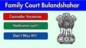 Family Court Bulandshahar Counselor Recruitment 2026