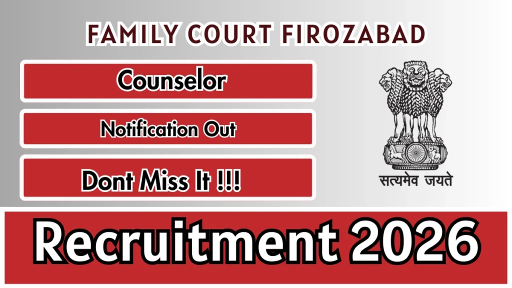 Family Court Firozabad Counselor Recruitment 2026