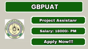 GBPUAT Project Assistant Recruitment 2026