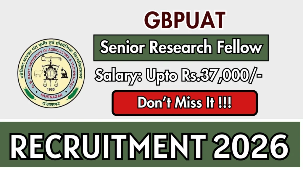 GBPUAT Senior Research Fellow Recruitment 2026