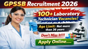GPSSB Laboratory Technician Recruitment 2026 Out – Apply Online for 108 Vacancies, Check Eligibility, Notification & Last Date