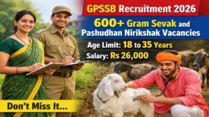 GPSSB Recruitment 2026 Notification Out for 612 Gram Sevak and Pashudhan Nirikshak Vacancies