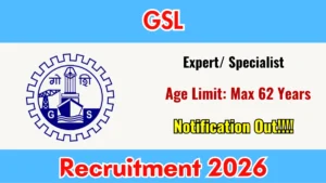 GSL Expert/ Specialist Recruitment 2026 Out – Apply Online 10 Posts