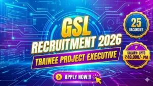 GSL Trainee Project Executive Recruitment 2026 Out