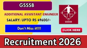 GSSSB Additional Assistant Engineer Recruitment 2026