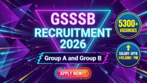 GSSSB Group A and Group B Recruitment 2026 Out