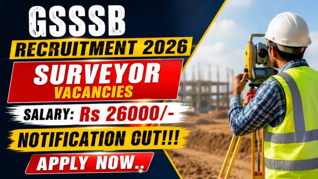 GSSSB Surveyor Recruitment 2026 – Apply Online for 47 Posts