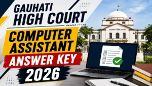 Gauhati High Court Computer Assistant Answer Key 2026 OUT