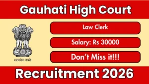 Gauhati High Court Law Clerk Recruitment 2026