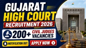 Gujarat High Court Civil Judges Recruitment 2026 (Short Notice)