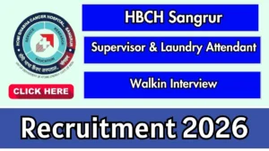 HBCH Sangrur Recruitment 2026 – Walkin for Supervisor and Laundry Attendant Posts