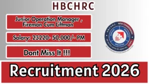 HBCHRC Recruitment 2026 – Walkin for Junior Operation Manager Posts