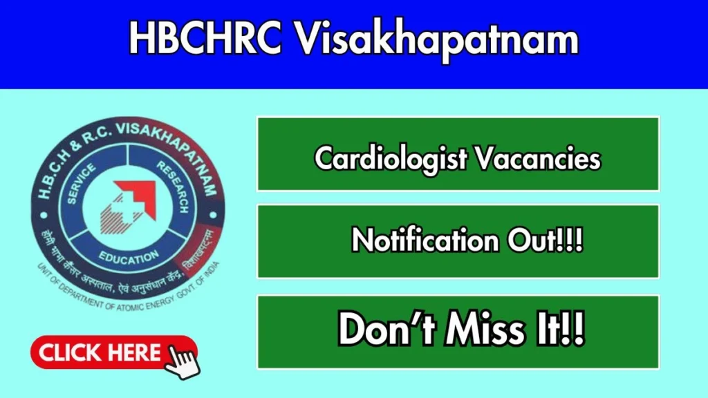 HBCHRC Visakhapatnam Cardiologist Recruitment 2026