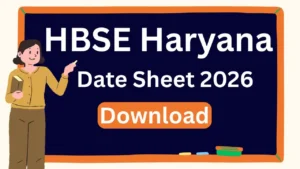 HBSE Haryana Date Sheet 2026 [Out] 10th/ 12th Time Table Download
