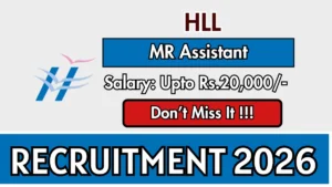 HLL MR ASSISTANT Recruitment 2026