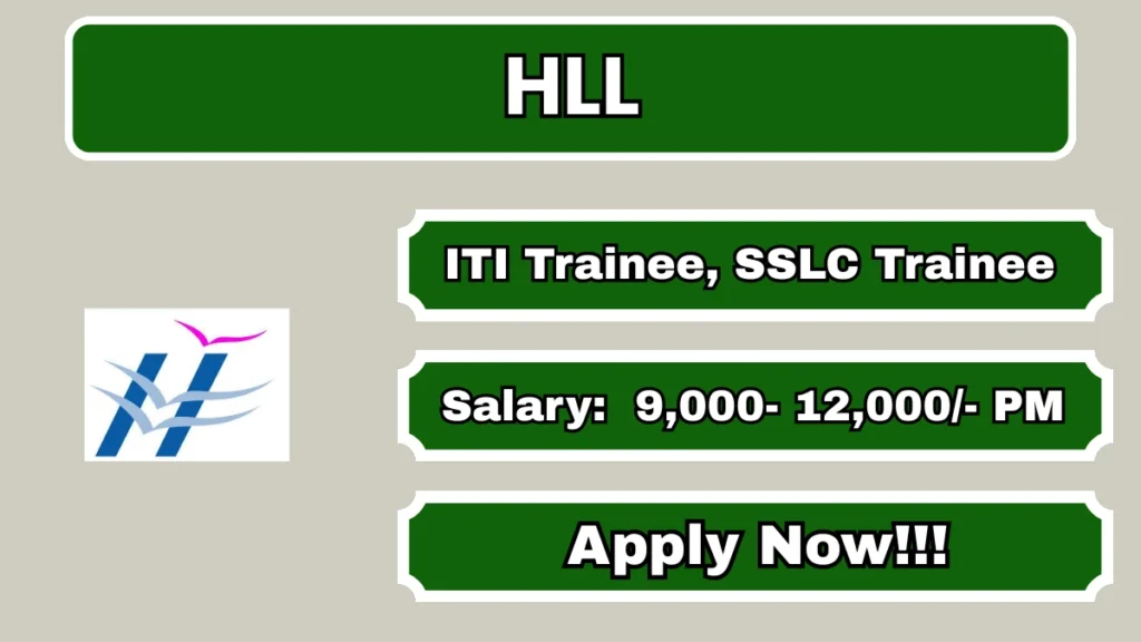 HLL Recruitment 2026 – Walkin for ITI Trainee, SSLC Trainee Posts