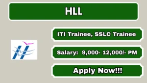 HLL Recruitment 2026 – Walkin for ITI Trainee, SSLC Trainee Posts