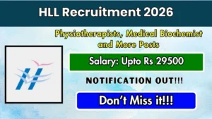 HLL Recruitment 2026 – Walkin for Physiotherapists, Medical Biochemist and More Posts