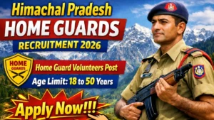 HP Home Guards Home Guard Volunteers Recruitment 2026 Out – Apply Online 700 Posts