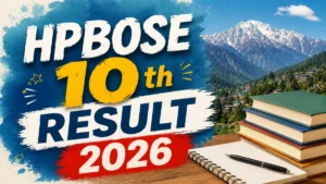 HPBOSE 10th Result 2026 – How To Download HP Board Matric Marksheets at hpbose.org