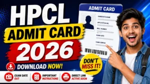 HPCL Admit Card 2026 Out For Junior Executives, Engineer and Officer 2026