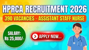 HPRCA Assistant Staff Nurse Recruitment 2026 Out