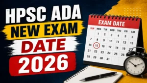 HPSC ADA New Exam Date 2026 (Released)