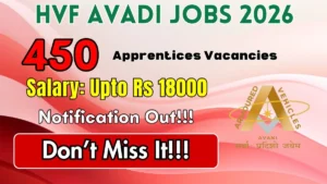 HVF Avadi Apprentices Recruitment 2026 Out – Apply Online 450 Posts