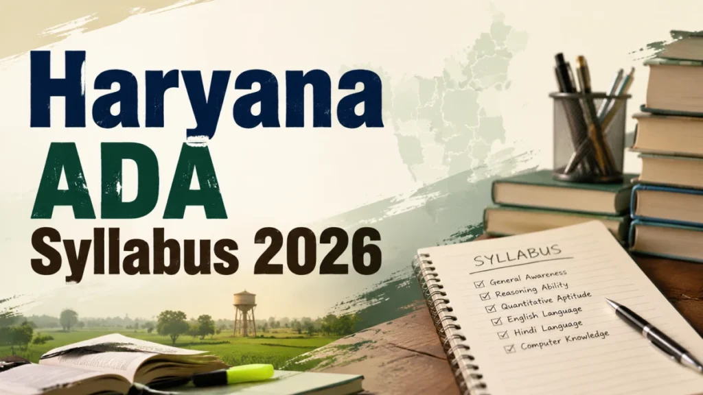 Haryana ADA Syllabus 2026: Latest Exam Pattern and Screening Test