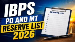 IBPS PO and MT Reserve List 2026 OUT (Direct Link)