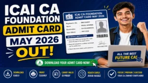 ICAI CA Foundation Admit Card May 2026 Out – Download Hall Ticket at eservices.icai.org, Exam from 14 May
