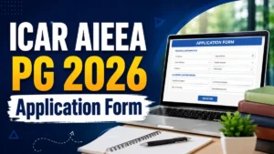 ICAR AIEEA PG 2026 Application Form: Check Important Dates, Fee & Step-by-Step Process