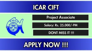 ICAR-CIFT Project Associate Recruitment 2026