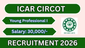 ICAR CIRCOT Young Professional I Recruitment 2026