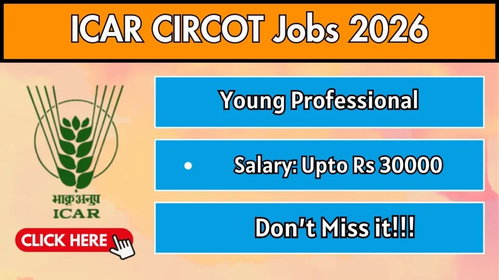 ICAR CIRCOT Young Professional Recruitment 2026