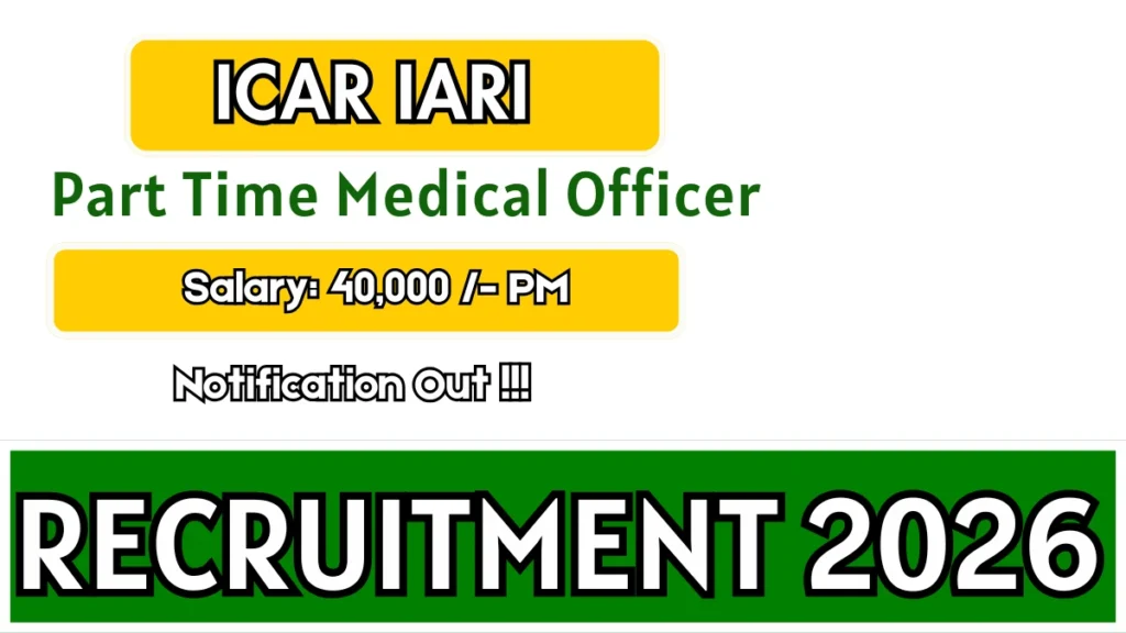 ICAR IARI Part-time Medical Officer Recruitment 2026