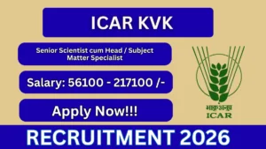 ICAR KVK Recruitment 2026 – Apply Offline for Senior Scientist cum Head, Subject Matter Specialist Posts
