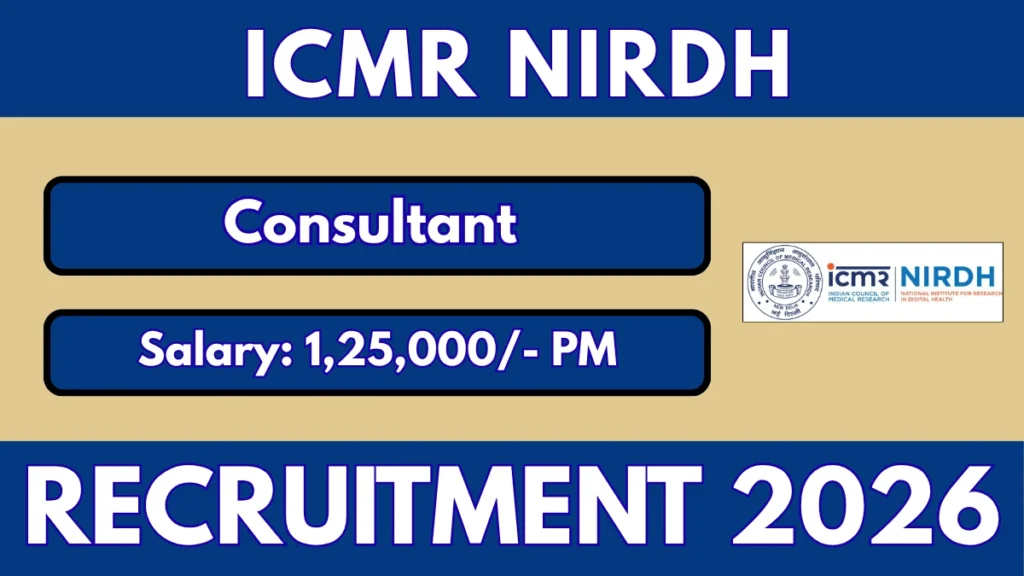 ICMR-NIRDH Consultant Recruitment 2026 – Apply Online