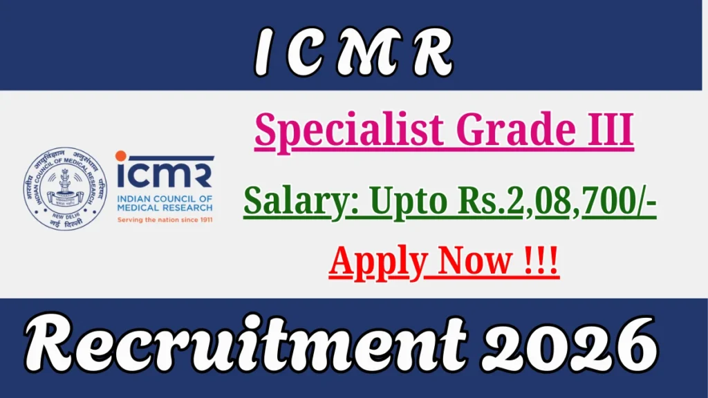 ICMR Specialist Grade III Recruitment 2026