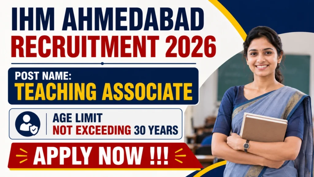 IHM Ahmedabad Teaching Associate Recruitment 2026