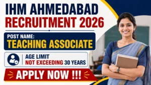 IHM Ahmedabad Teaching Associate Recruitment 2026