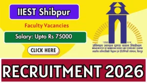 IIEST Shibpur Faculty Recruitment 2026