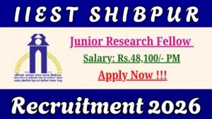 IIEST Shibpur Junior Research Fellow Recruitment 2026 – Apply Online