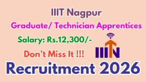IIIT Nagpur Recruitment 2026 – Walkin for 17 Graduate/ Technician Apprentices Posts