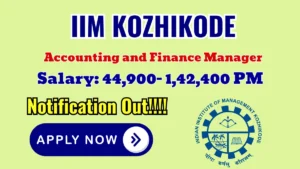IIM Kozhikode Accounting and Finance Manager Recruitment 2026