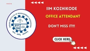 IIM Kozhikode Office Attendant Recruitment 2026
