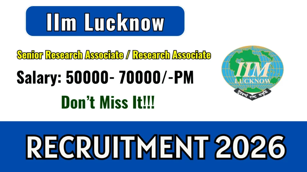 IIM Lucknow Recruitment 2026 – Apply Online For Senior Research Associate / Research Associate post