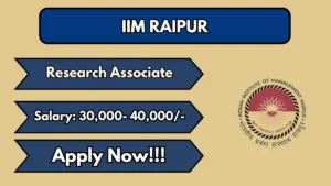 IIM Raipur Research Associate Recruitment 2026