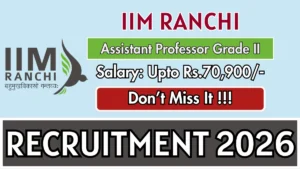 IIM Ranchi Assistant Professor Grade II Recruitment 2026