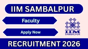 IIM Sambalpur Recruitment 2026 – Apply Online for Faculty Posts